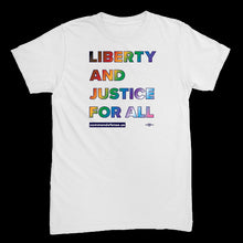 Load image into Gallery viewer, Rainbow Liberty and Justice For All Tee
